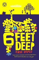 Book cover of Six Feet Deep by Rose Impey