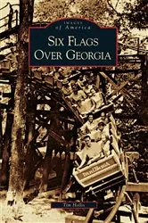 Book cover of Six Flags Over Georgia by Tim Hollis