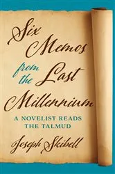 Book cover of Six Memos from the Last Millennium by Joseph Skibell