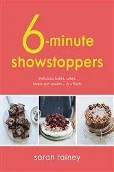 Book cover of Six-Minute Showstoppers by Sarah Rainey