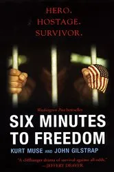 Book cover of Six Minutes To Freedom by Kurt Muse