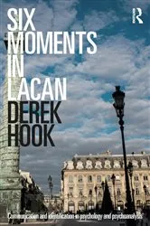 Book cover of Six Moments in Lacan by Derek Hook