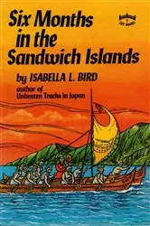 Book cover of Six Months in the Sandwich Islands by Isabella L. Bird