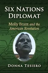 Book cover of Six Nations Diplomat by Donna Tesiero