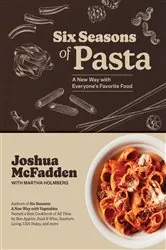 Book cover of Six Seasons of Pasta by Joshua McFadden