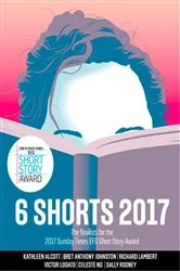 Book cover of Six Shorts 2017 by Kathleen Alcott