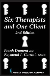 Book cover of Six Therapists and One Client, Second Edition (2nd ed.) by Frank Dumont