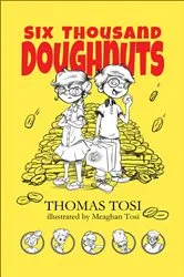 Book cover of Six Thousand Doughnuts by Thomas Tosi