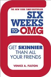Book cover of Six Weeks to OMG by Venice A. Fulton