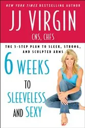 Book cover of Six Weeks to Sleeveless and Sexy by Unknown