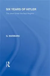 Book cover of Six Years of Hitler (RLE Responding to Fascism) by G Warburg