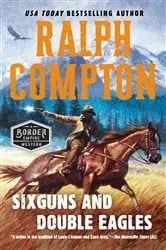 Book cover of Sixguns and Double Eagles by Ralph Compton