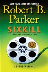 Book cover of Sixkill by Robert B. Parker