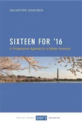 Book cover of Sixteen for '16 by Salvatore J. Babones
