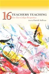 Book cover of Sixteen Teachers Teaching by Patrick Sullivan