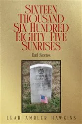 Book cover of Sixteen Thousand Six Hundred Eighty-Five Sunrises by Leah Ambler Hawkins