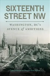Book cover of Sixteenth Street NW by John DeFerrari