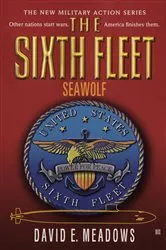 Book cover of Sixth Fleet, The: Seawolf by David E. Meadows