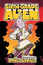 Book cover of Sixth-Grade Alien by Bruce Coville