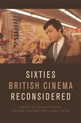 Book cover of Sixties British Cinema Reconsidered by Duncan Petrie