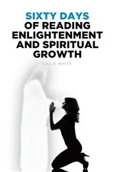 Book cover of Sixty Days of Reading Enlightenment and Spiritual Growth by Lillie White
