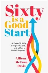 Book cover of Sixty Is a Good Start by Unknown