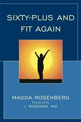 Book cover of Sixty-Plus and Fit Again by Magda Rosenberg