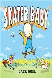 Book cover of Skater Baby by Jack Noel