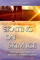 Book cover of Skating on Skim Ice by Richard Gartee
