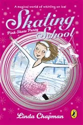Book cover of Skating School: Pink Skate Party by Linda Chapman