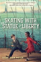 Book cover of Skating with the Statue of Liberty by Susan Lynn Meyer