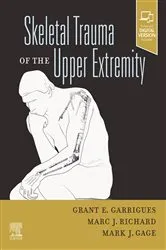 Book cover of Skeletal Trauma of the Upper Extremity, E-Book by Grant E. Garrigues MD