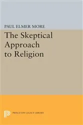 Book cover of Skeptical Approach to Religion by Paul Elmer More