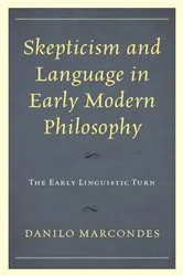 Book cover of Skepticism and Language in Early Modern Philosophy by Danilo Marcondes