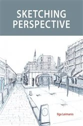 Book cover of Sketching Perspective by Ilga Leimanis