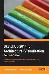 Book cover of SketchUp 2014 for Architectural Visualization Second Edition by Thomas Bleicher