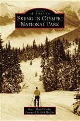 Book cover of Skiing in Olympic National Park by Roger Merrill Oakes