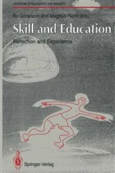 Book cover of Skill and Education: Reflection and Experience by Bo GÃ¶ranzon