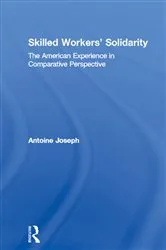 Book cover of Skilled Workers' Solidarity by Antoine Joseph