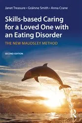 Book cover of Skills-based Caring for a Loved One with an Eating Disorder (2nd ed.) by Janet Treasure