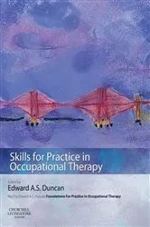 Book cover of Skills for Practice in Occupational Therapy by Duncan PhD, BSc(Hons), Dip CBT, Edward A. S.