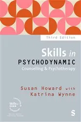 Book cover of Skills in Psychodynamic Counselling & Psychotherapy (3rd ed.) by Susan Howard
