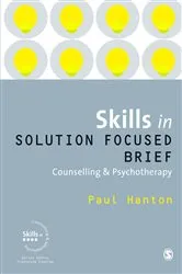 Book cover of Skills in Solution Focused Brief Counselling and Psychotherapy by Paul Hanton