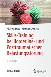 Book cover of Skills-Training bei Borderline- und Posttraumatischer Belastungsstörung (4th ed.) by Alice Sendera