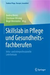 Book cover of Skillslab in Pflege und Gesundheitsfachberufen by Andrea Kerres