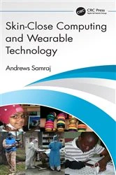 Book cover of Skin-Close Computing and Wearable Technology by Andrews Samraj