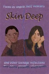 Book cover of Skin Deep and Other Teenage Reflections (3rd ed.) by Angela Shelf Medearis