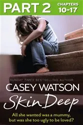 Book cover of Skin Deep: Part 2 of 3 by Casey Watson