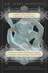 Book cover of Skin Flutes & Velvet Gloves by Dr. Terri Hamilton