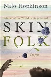 Book cover of Skin Folk by Nalo Hopkinson